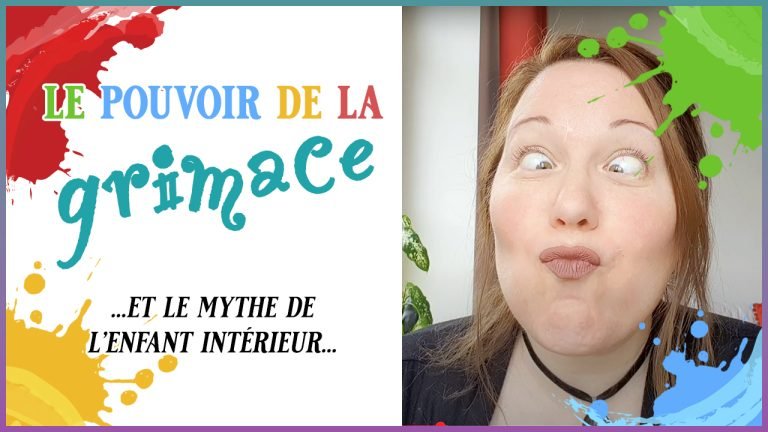 Le pouvoir de la grimace et le mythe de l’enfant intérieur