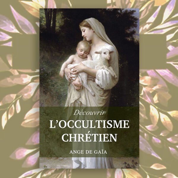 Découvrir l'Occultisme Chrétien